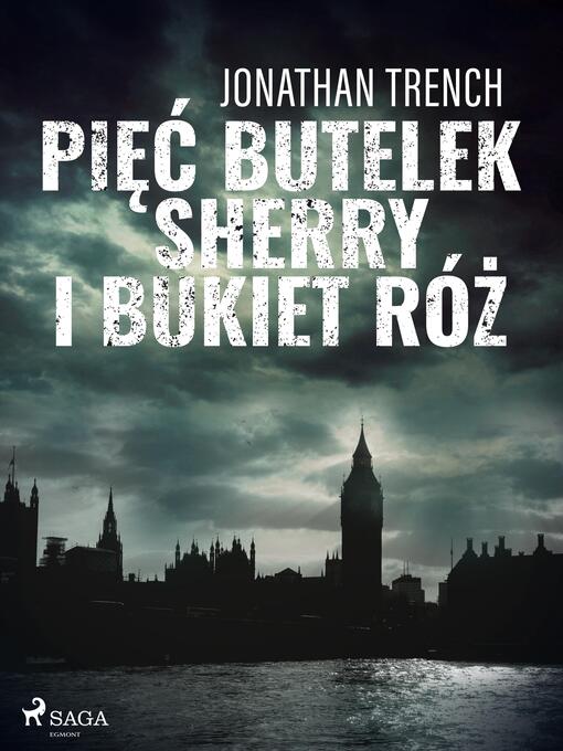 Title details for Pięć butelek sherry i bukiet róż by Jonathan Trench - Available